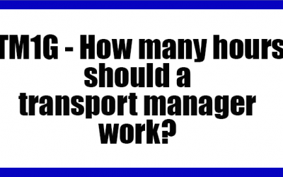 TM1G – How many hours should a transport manager work?